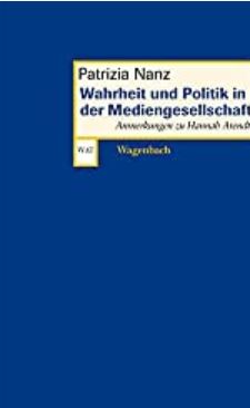 Wahrheit und Politik in der Mediengesellschaft